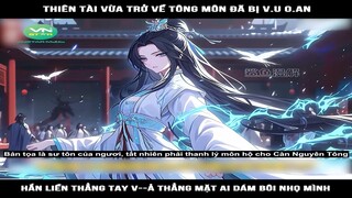 Review Truyện: Thiên tài vừa trở về tông môn đã bị vu oan, hắn liền thẳng tay vả thẳng mặt ai dám