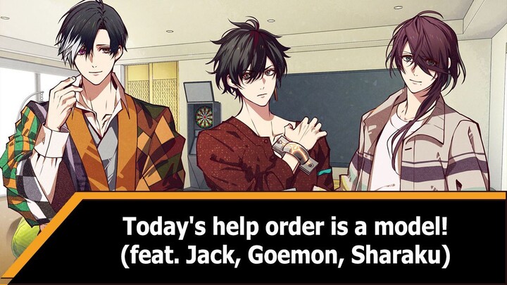 Today's help order is a model! (feat. Jack, Goemon, Sharaku)