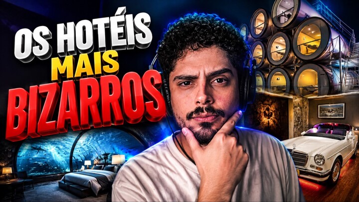 Os Hotéis Mais Bizarros do Mundo