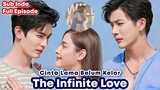 The Infinite Love - Lakorn Sub Indo Full Episode || Bertemu Kembali Cinta Masa Lalunya