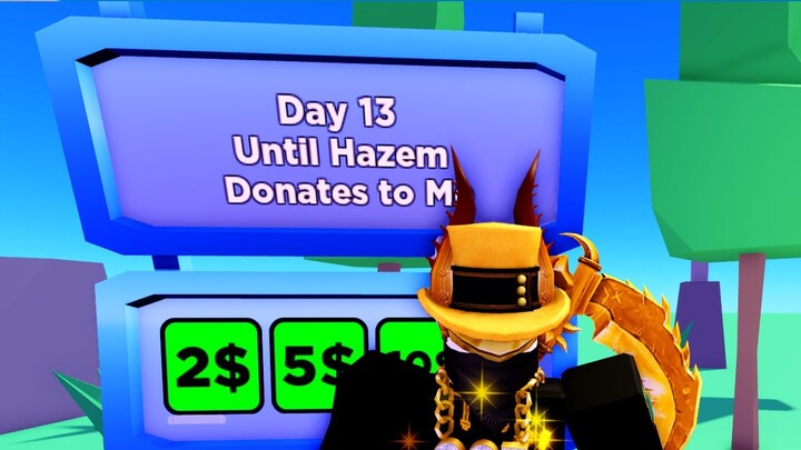 Day 13 Until Hazem Donates To Me
