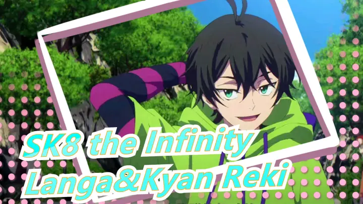 [SK8 the Infinity/Langa&Kyan Reki] But I Have Lost The Right To Burst Into Tears For You