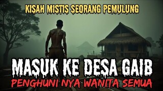 KISAH MISTIS SEORANG PEMULUNG MASUK DESA GAIB‼️CERITA HOROR MISTERI‼️