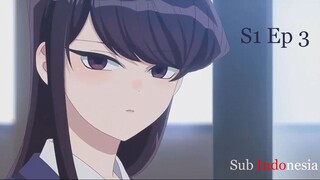 S1 E3 | Sub Indonesia|Komi-san wa Comyushou desu/Komi Can't Communicate