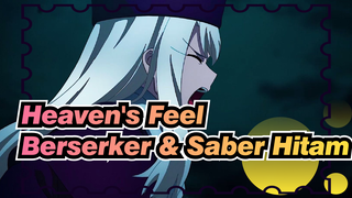 Heaven's Feel
Berserker & Saber Hitam