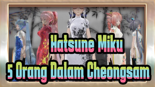 Hatsune Miku
5 Orang Dalam Cheongsam