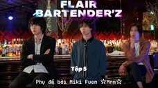 [Vietsub] Flair Bartender'z tập 5