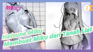 [Hatsune Miku] Membuat Miku dari Tanah Liat (Tanpa Warna)_2