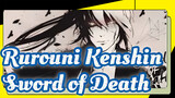 Rurouni Kenshin|[AMV]Sword of Death