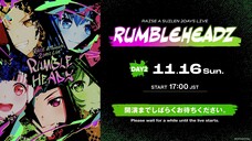 RAISE A SUILEN 2DAYS LIVE「RUMBLEHEADZ」DAY 2