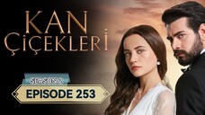 Kan Cicekleri s2 ep.253 ENG sub