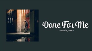 Charlie Puth - Done For Me (Lyrics) feat. Kehlani