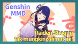 [Genshin, MMD] Raiden Shogun tak mungkin seimut ini!
