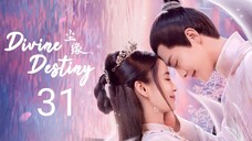 🇨🇳 Wonderful Fate (2023) Episode 31 (Eng Sub)