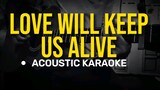 Love will keep us alive karaoke
