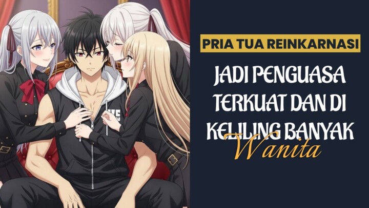 Menang banyak! MC cupu REINKARNASI jadi penguasa di dunia lain