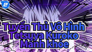 Tetsuya Kuroko & Những mánh khóe của anh ta | Tuyển Thủ Vô Hình_2