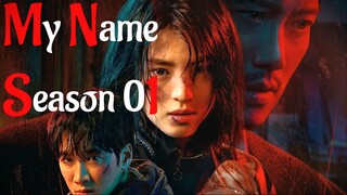 My Name Season 01 Ep 03 HIndi Dubbed