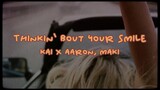 "Thinkin' Bout Your Smile" - KaixAaron, Maki (Official Lyric Video)