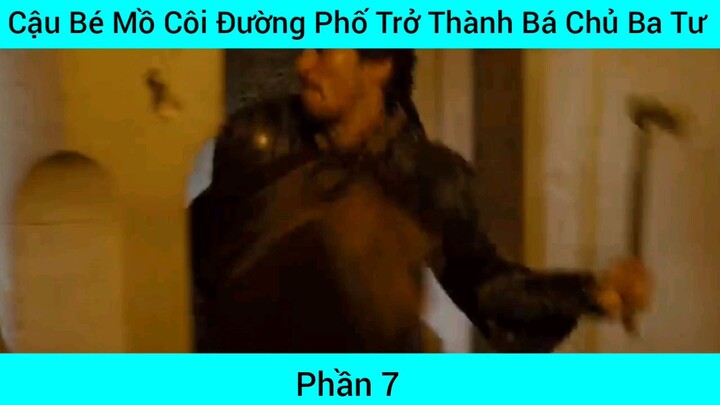 chiếu phim cậu bé mồ côi đường phố trở thành ba chục phần 7