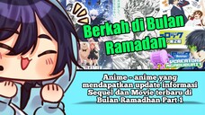 Anime – anime yang mendapatkan update informasi Sequel dan Movie terbaru di Bulan Ramadhan Part 1