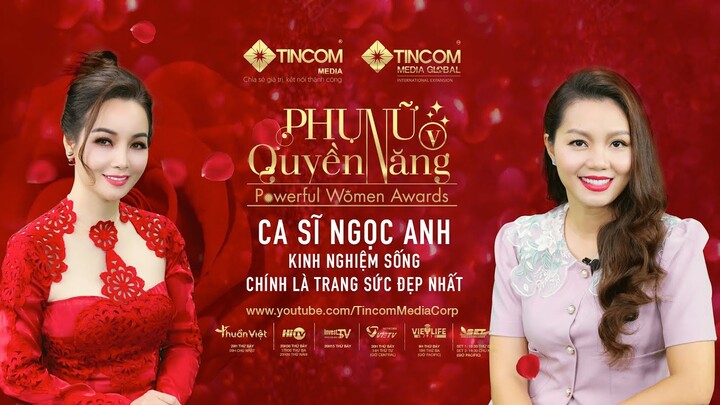 PHỤ NỮ QUYỀN NĂNG 5 | TẬP 29: CA SĨ NGỌC ANH - KINH NGHIỆM SỐNG CHÍNH LÀ TRANG SỨC ĐẸP NHẤT