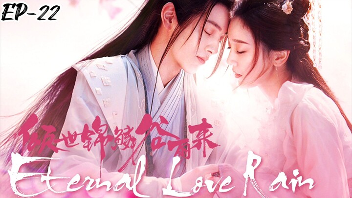ETERNAL LOVE RAIN S1 (EPISODE-22) in Hindi