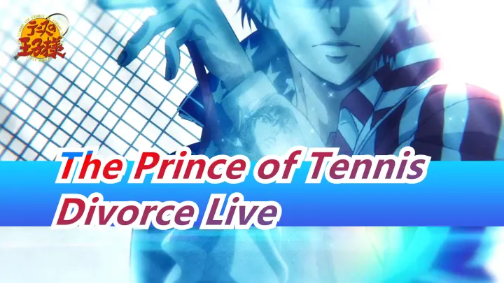 The Prince of Tennis|[New] Divorce Live