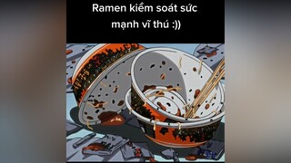 Thằng nào ăn ramen của taoooo🤣 animeeinfinity animeedit ❄star_sky❄ nhachaymoingay Naruto Tofu_team🌻 Decade_team🔥