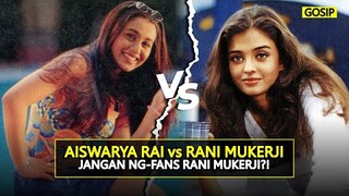 INILAH ALASAN KENAPA AISWARYA RAI LEBIH SUKSES DARI RANI MUKERJI.!!