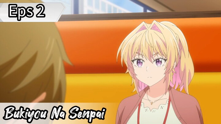 Bukiyou Na Senpai - Eps 2 ( Sub Indonesia )