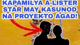 KAPAMILYA A-LISTER STAR MAY KASUNOD NA PROYEKTO NA DAPAT MONG ABANGAN!