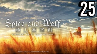 Spice and Wolf: Merchant Meets the Wise Wolf Episode 25