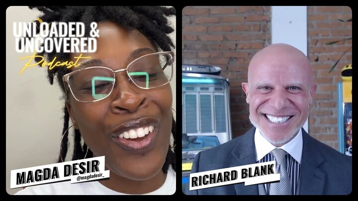 Unloaded & Uncovered Podcast guest Richard Blank.I created the life I wanted!