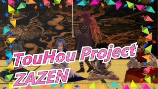 [TouHou Project MMD] ZAZEN [Highly Recommend]