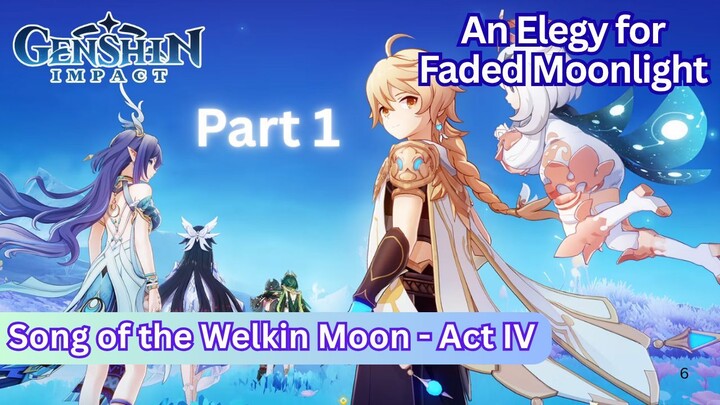 Archon Quest: Song of the Welkin Moon - Act IV Part 1 | Genshin Impact Story
