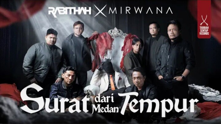 RABITHAH X MIRWANA - Surat dari Medan Tempur (Official Music Video)