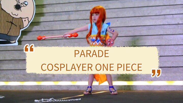 Parade Cosplayer One Piece 🔥