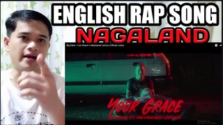 @BIG DANE | YOUR GRACE | NORTHEAST INDIA | NAGALAND STATE | FILIPINO REACTION