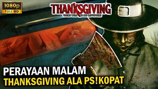 MALAM SPESIAL BERUBAH JADI MALAM PEMB4NTA!AN - ALUR CERITA FILM THANKSGIVING 2023