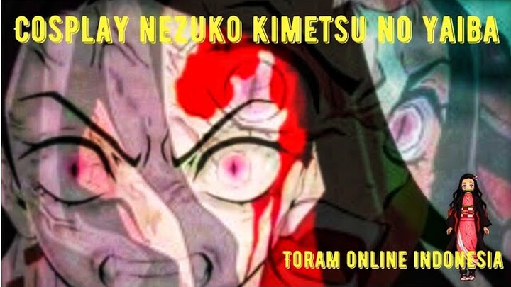 TORAM ONLINE - COSPLAY KAMADO NEZUKO ANIME KIMETSU NO YAIBA (EVIL MODE)