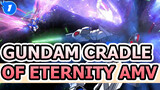Gundam Cradle of Eternity AMV_1
