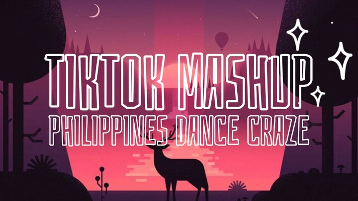 Best TikTok Mashup Philippines 🇵🇭 2021 (Dance Craze)