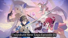 Tsuyokute New Saga EP 05