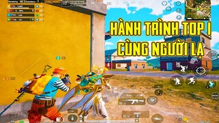 PUBG Mobile || Hành Trình Lấy Top 1 Cùng Những Bạn Người Lạ Đầy Gian Nan
