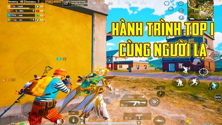 PUBG Mobile || Hành Trình Lấy Top 1 Cùng Những Bạn Người Lạ Đầy Gian Nan