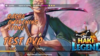 GACHA AWAKEN STONE DAN TEST PVP - HAKI LEGEND