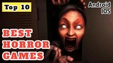 TOP 10 BEST HORROR GAMES 2021 FOR ANDROID & iOS | Very Scary Horror Games