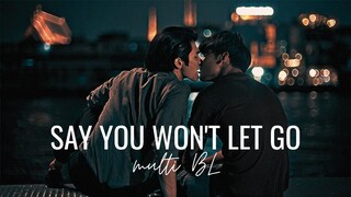 Say You Won't Let Go ►Multi BL Couples (FMV)