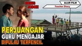 Mengajar Di Pulau Terpencil dan Ketemu Jodoh - Alur Cerita Film The Teacher’s Diary 2014